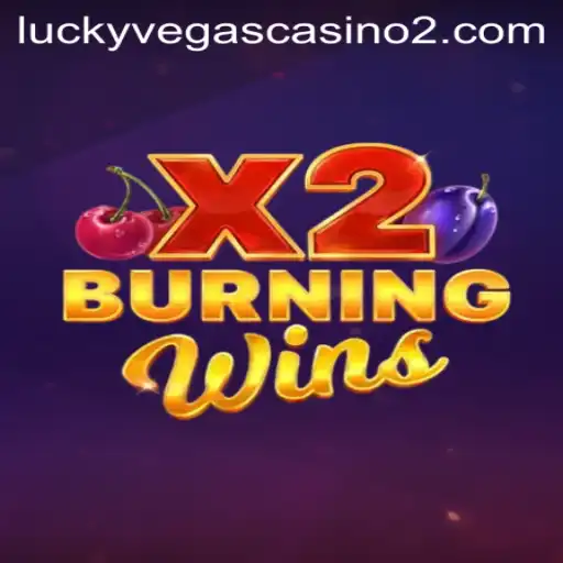 Discover the Thrills of BurningWinsX2 on PKP.Bet