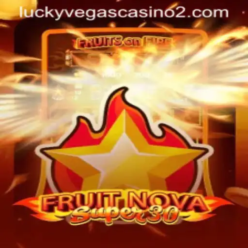 FruitrNovaSupe30: A New Thrill in Online Gaming