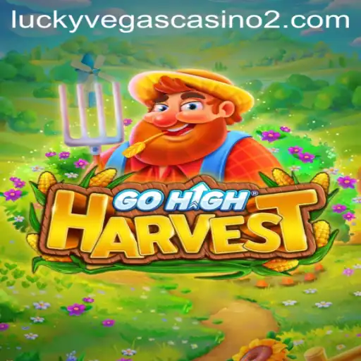 Discover the Exciting World of GoHighHarvest: A Comprehensive Guide